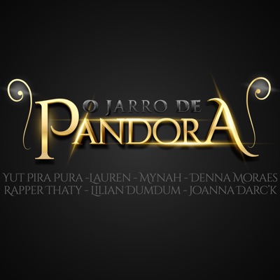 O Jarro de Pandora (feat. Lauren Priscila, Mynah, Denna Moraes, Rapper Thaty, Lilian Dumdum & Joanna Darc’k Mc) - Single