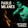 Antología Personal - Pablo Milanés