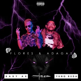 Flores e Adagas (feat. Yung Buda) by Baby AK song reviws