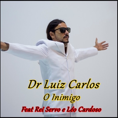 O Inimigo (feat. Rei Servo & Leo Cardoso) - Single