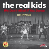 The Real Kids - Who Needs You (Live, May 1977)