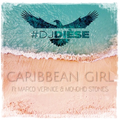 Caribbean Girl (feat. Marco Vernice & Moyohd Stones) - Single