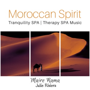 Moroccan Spirit: Tranquility SPA, Therapy SPA Music, Relaxing Sound Mix, Zen Life Music