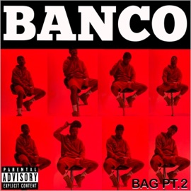 BAG Pt. 2 Banco