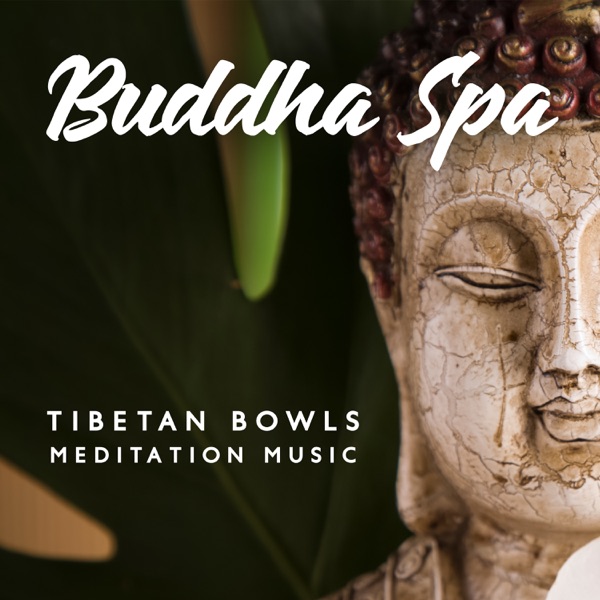 Buddha Spa - Tibetan Bowls Meditation Music, Chakra Healing & Relaxation