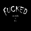 f****d (feat. R.S.) - Single