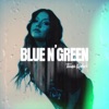 Blue N' Green - Single