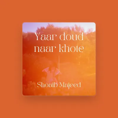 Listen to Shoaib Majeed, watch music videos, read bio, see tour dates & more!