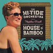 The Hi-Tide Orchestra - House of Bamboo