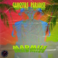 Gangstas Paradise - Single - Madmize