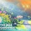 Relaxing Garden Jazz