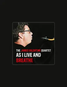 收听 The James Valentine Quartet、观看音乐视频、阅读小传、查看巡演日期等 ！