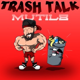 Trash Talk Mutil8