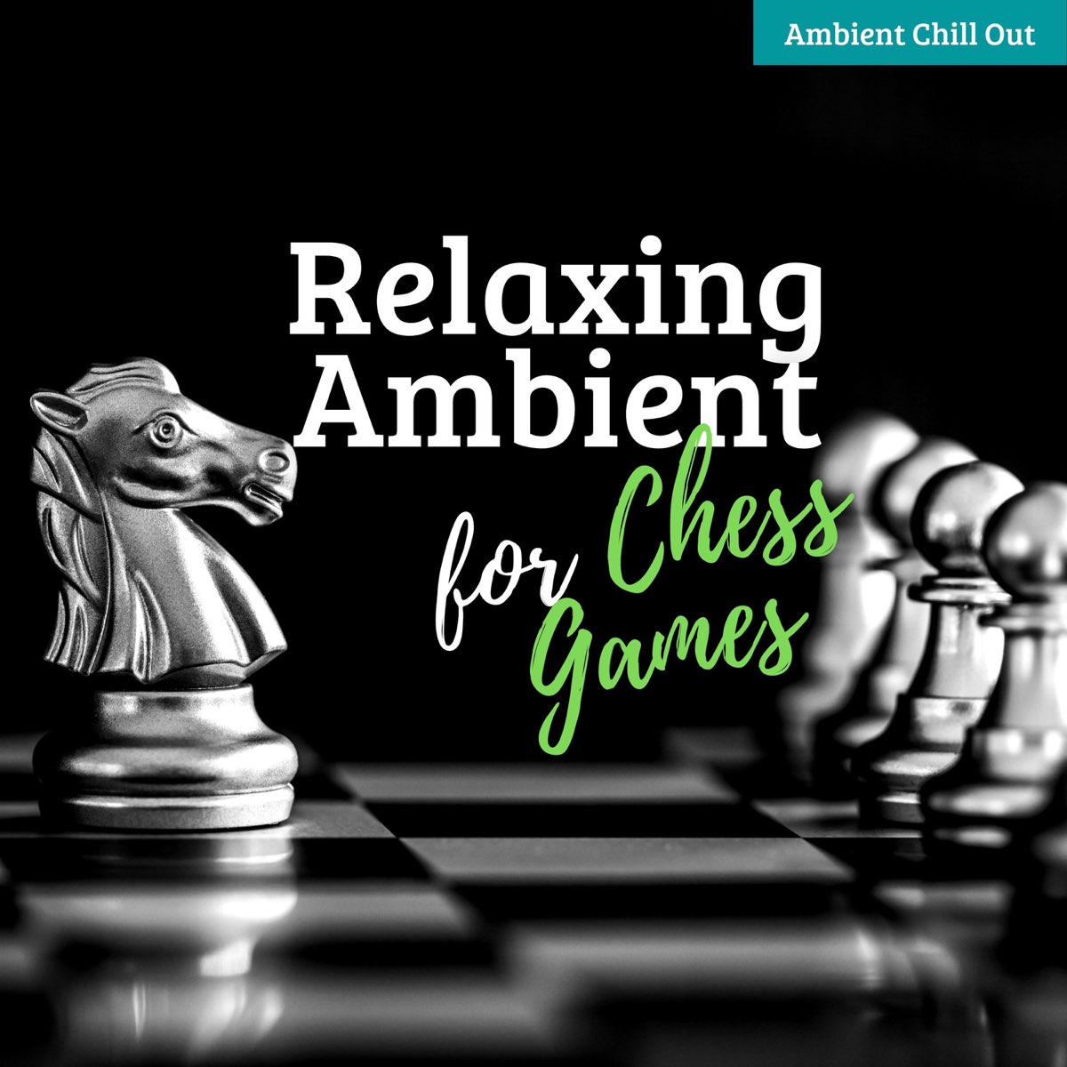 Relaxing Ambient for Chess Games Ambient Chill Out - Album by Chess Music -  Apple Music