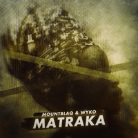 Matraka - Single - MountBlaq & Wyko