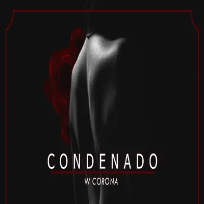 Condenado - Single - W. Corona