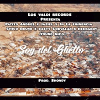 Soy Del Ghetto (feat. Jaziel, Jm La eminencia, Chico Bruno, basty Corvalan, hecnaboy & Young Nico) - Single - Patito Andres