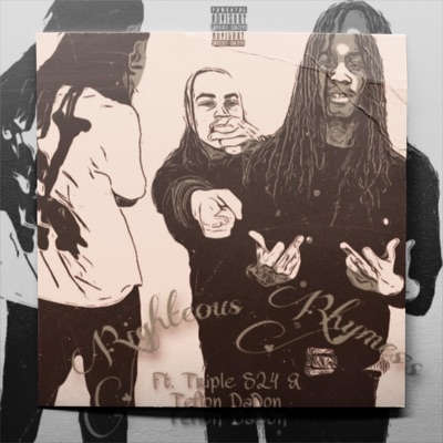 Righteous Rhymes (feat. Triple S24 & Teflon DaDon) - Single