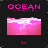 Ocean (feat. MERL1N & Marax) - Single - SKANK