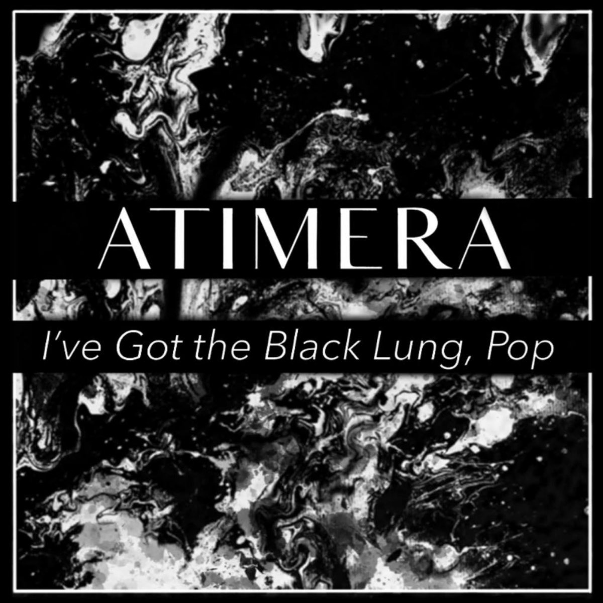 I've Got the Black Lung, Pop - Single - Album by Atimera - Apple Music