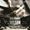 Big Daddy Wilson - The City Streets (Ps.23)