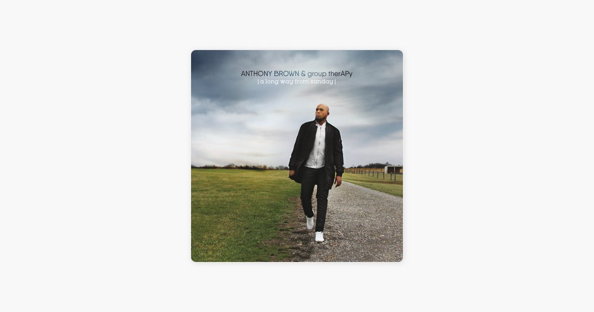 A Long Way From Sunday - Album by Anthony Brown & group therAPy