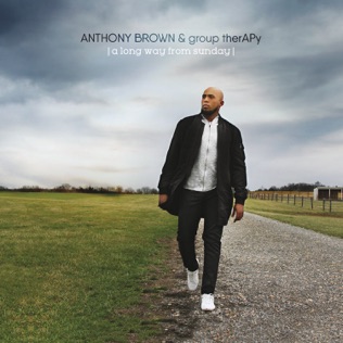 Anthony Brown Why? (Interlude)