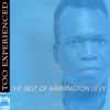 Too Experienced - Barrington Levy