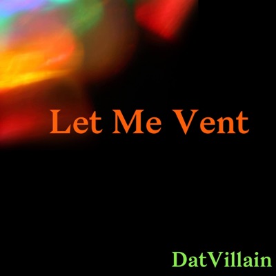 Let Me Vent - Single