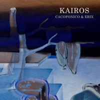 Kairós - Single - Cacofónico & Erix