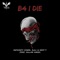 B4 I Die (feat. Dillon Chase) - Authority Sound, DJLC & Hnst-T lyrics