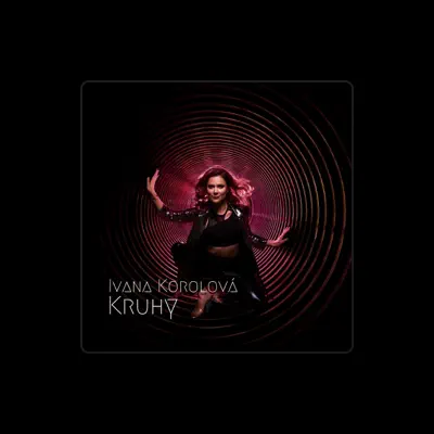 Listen to Ivana Korolová, watch music videos, read bio, see tour dates & more!