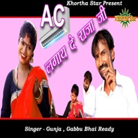 Ac Lagay De Raja Jee - Single - Gunja & Gabbu Bhai Ready