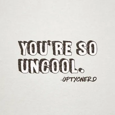 Hör dir „Uncool - Single“ von Optycnerd an