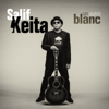 Un autre blanc - Salif Keïta