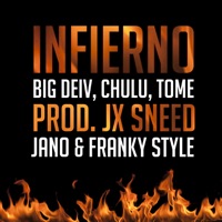 Infierno (feat. Chulu, Jano, Tome Coke & Franky Style) - Single - Big Deiv