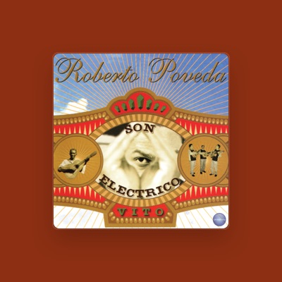 Listen to Roberto Poveda, watch music videos, read bio, see tour dates & more!