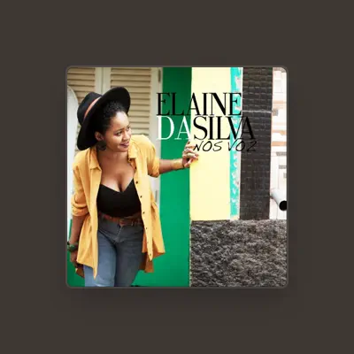Listen to Elaine Da Silva, watch music videos, read bio, see tour dates & more!
