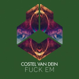 F**k Em Costel Van Dein