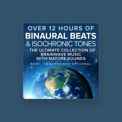 Ouça Binaural Beats Research, assista a videoclipes, leia a biografia, veja as datas das turnês e mais!