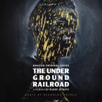 The Underground Railroad: Volume 3 (Amazon Original Series Score) - Nicholas Britell