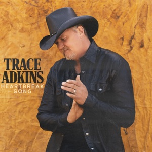 Trace Adkins - Heartbreak Song - Line Dance Music