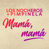 Mamá Mamá - Los Nocheros &amp; Pimpinela Cover Art