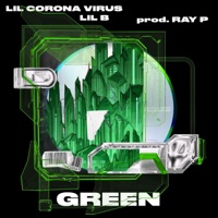 Green (feat. Lil B) - Single - LIL CORONA VIRUS