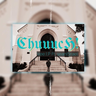 Chuuuch (feat. seanISrael) - Single