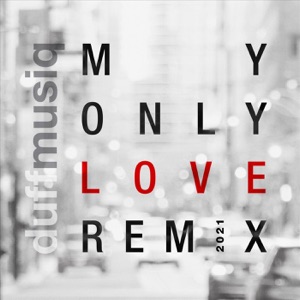 My Only Love (Remix) 2021