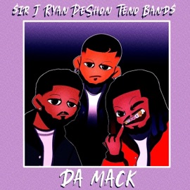 Da Mack (slowed) Ryan DeShon, $ir J & Teno Band$