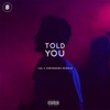 Told You - Single