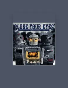 Close Your Eyesを聴いたり、ミュージックビデオを鑑賞したり、経歴やツアー日程などを確認したりしましょう！