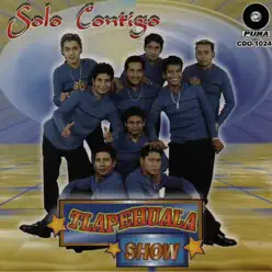 Solo Contigo - Tlapehuala Show Solo Contigo - Tlapehuala Show